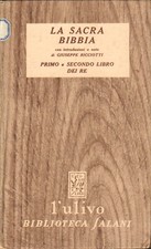 La sacra Bibbia. Primo e Secondo libro dei re note di G. Ricciotti - Collana ...