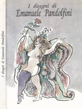 I disegni di Emanuele Pandolfini. . Emanuele Pandolfini. S.D.. .