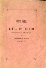 Pianta antica della città di Trento: osservazioni e memorie.