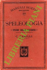CASELLI Carlo - Speleologia (Studio delle caverne).  (3-68934)