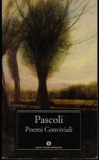 Poemi Conviviali - Giovanni Pascoli (Mondadori) [2005]