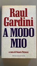 Raul Gardini,  a modo mio  a cura di Cesare Peruzzi. Mondadori 1991 prima ediz.
