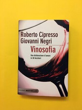 Vinosofia-di Roberto Cipresso,Giovanni Negri-libro Piemme 2010-Vino-Winemaker