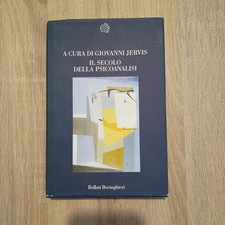 Il secolo della psicoanalisi - Giovanni Jervis (a cura) Bollati Boringhieri 1999