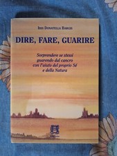 Bargis, Dire, fare, guarire