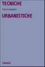 Tecniche urbanistiche - Gabellini Patrizia