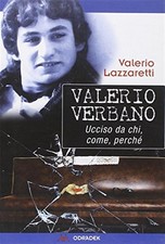 Valerio Verbano. Ucciso da