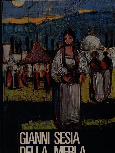 Gianni sesia della - merla, arte
