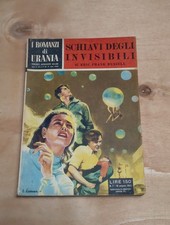 I ROMANZI DI URANIA - ANNO - 1953 - N. 7-SCHIAVI DEGLI INVISIBILI - Ottimo 