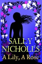 A Lily, A Rose By Sally