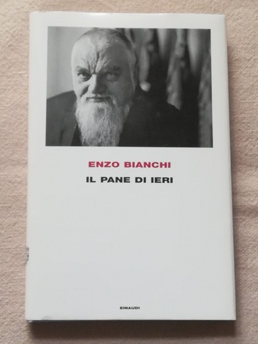 Pane ieri enzo bianchi - enzo,