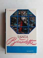 Francesco TROCHU - SANTA BERNADETTE SOUBIROUS - Marietti 1957