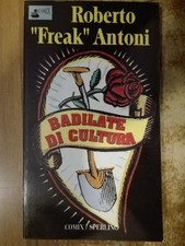 Roberto Freak Antoni BADILATE DI CULTURA 1° ed. Comix Sperling 1995 Skiantos