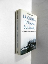 LA GUERRA ITALIANA sul MARE