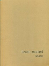BRUNO MISSIERI. INCISIONI DAL 1968 AL 1980 PRIMA EDIZIONE  PRONTI STEFANO