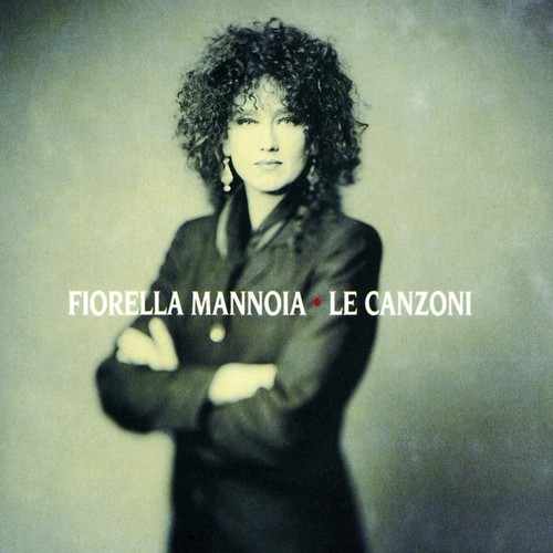 Fiorella mannoia le canzoni - fiorella,