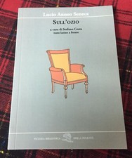 Sull'Ozio Libro Lucio Anneo Seneca Testo Latino a Fronte Come da Foto 