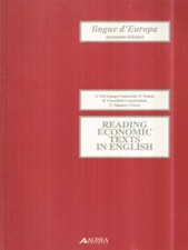 READING ECONOMIC TEXTS IN ENGLISH AA. VV. ALINEA 2000 LINGUE D'EUROPA.