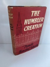The Humbler Creation by Pamela Hansford Johnson ~ Hardback 1960
