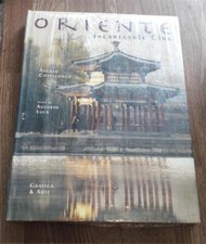 Oriente. Incantevole Cina Angelo Costalonga Grafica E Arte 2005