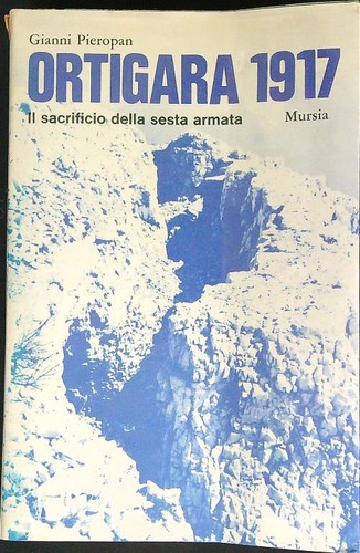 Ortigara 1917 sacrificio - 1917., il