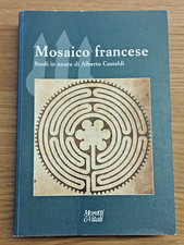 Libro MOSAICO FRANCESE Studi in onore di Alberto Castoldi - Moretti & Vitali