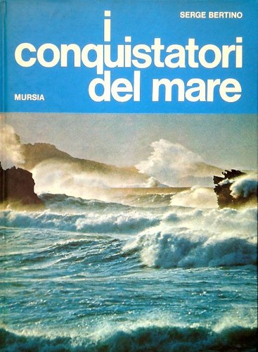 Conquistatori del mare - i,