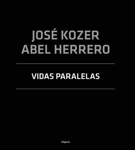 Vidas paralelas kozer josé - -,