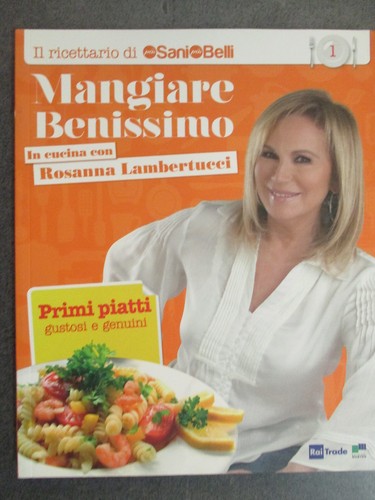 Mangiare benissimo rosanna - benissimo,