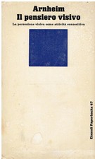 Il pensiero visivo. La percezione visiva come attività conoscitiva