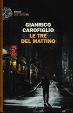 ? Gianrico Carofiglio - Le tre del mattino - Einaudi