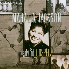 MAHALIA JACKSON - Lady of