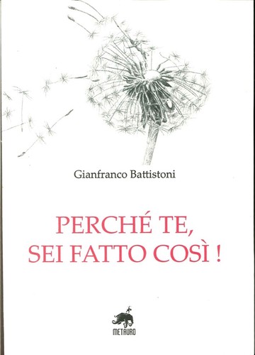 Perché sei fatto così - te,,
