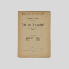 Copione Teatro Tommaso Pironti CCHIU' FORTE D' 'O DESTINO  Dramma in 3 atti 1920