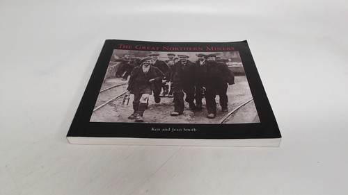 The great northern miners - the,