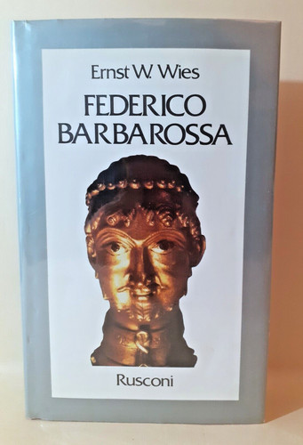 Federico barbarossa ernst w - -,