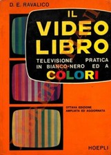RAVALICO Domenico Eugenio - Il video libro. Televisione pratica in bianco-nero