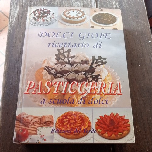 Libro dolci gioie pasticceria - libro,