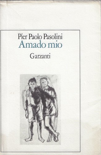Pasolini pier amado mio - mio,