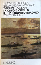 La civiltà europea nella storia mondiale XIX / XX secolo Pasquale Villani Mulino