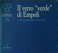 IL VETRO VERDE DI EMPOLI AA.VV. POLISTAMPA 2002 