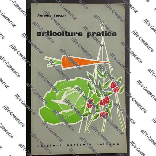 Orticoltura pratica a - orticoltura,