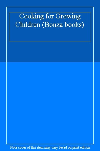 Cooking for growing children - cooking,