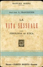 Vita sessuale: fisiologia ed etica.