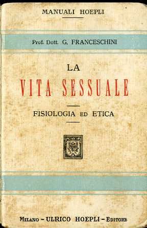 Vita sessuale fisiologia ed - sessuale:,