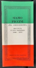 SIAMO PICCINI (MA CRESCEREMO) RACCOLTA D'INNI NAZIONALI 1846-1870