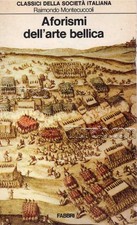 MONTECUCCOLI R. - Aforismi