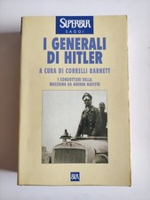 A Cura di Correlli Barnett - I Generali di Hitler - Bur