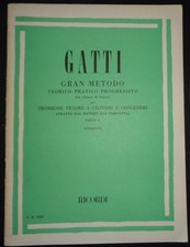 GATTI GRAN METODO TEORICO PRATICO PROGRESSIVO Ed.1980 PER TROMBONE  PARTE II