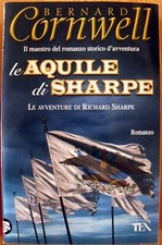 Le aquile di Sharpe Bernard Cornwell libro storia romanzo storico Richard oro